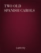 Two Old Spanish Carols SSAA choral sheet music cover